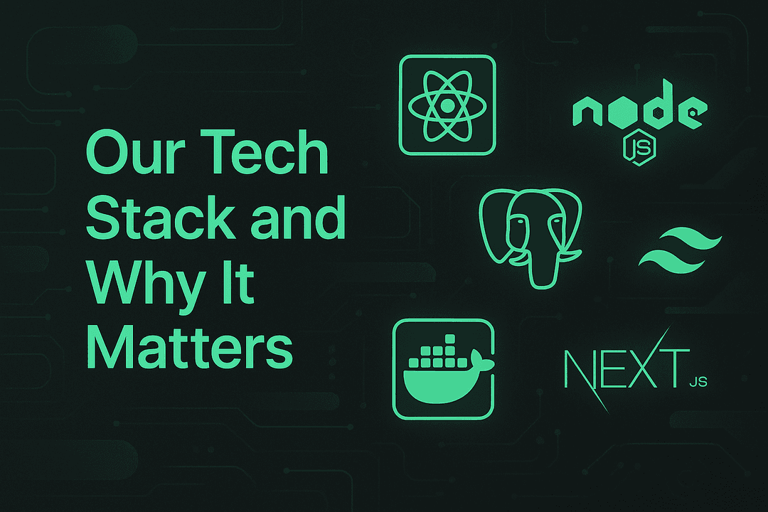 Our Tech Stack and Why It Matters