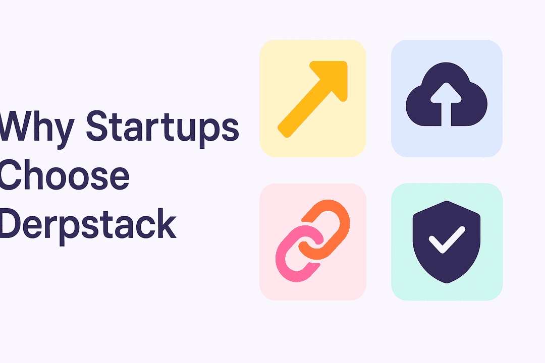 Why Startups Choose Derpstack